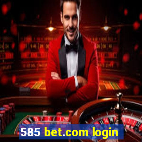 585 bet.com login